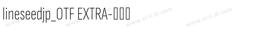 lineseedjp_OTF EXTRA字体转换